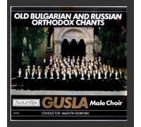 Gusla Male Choir - Old Bulgarian and Russian Orthodox Chants