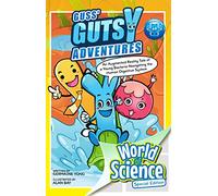 Guss' Gutsy Adventures: An Augmented Reality Tale of a Young Bacteria Navigating the Human Digestive System: 0 (World Of Science)