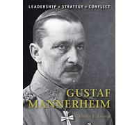 Gustaf Mannerheim: Leadership, Strategy, Conflict: 32 (Command)