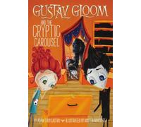 Gustav Gloom and the Cryptic Carousel