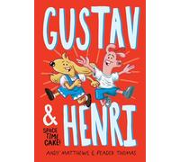 Gustav & Henri: Space Time Cake: Volume 1