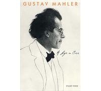 Gustav Mahler - A Life in Crisis
