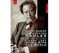 Gustav Mahler - Conducting Mahler / I Have Lost Touch With The World [Frank Scheffer 2005] [DVD]