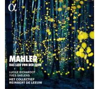 Het Collectief; Reinbert de Leeuw; Lucile Richardot; Yves Saelens - Mahler: Das Lied von der Erde
