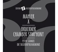 Die Taschenphilharmonie - Anton Bruckner, Gustav Mahler: Chamber Symphony