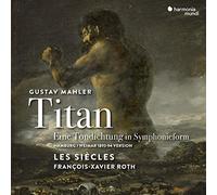 Gustav Mahler: Titan: Eine Tondichtung In Symphonieform