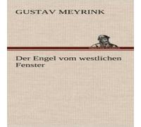 Gustav Meyrink Der Engel Vom Westlichen Fenster Hardcover Book Gustav Meyrink Multicolor