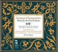 Gustave Charpentier: Music for the Prix De Rome