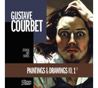 Gustave Courbet - Paintings & Drawings Vol 1 (Zedign Art Series)