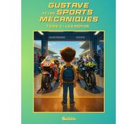 Gustave et les sports mécaniques - Tome 2 - Les motos