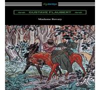 Gustave Flaubert Madame Bovary (Translated by Eleanor Marx-Aveling with an Gustave Flaubert Multicolor