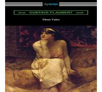 Gustave Flaubert Three Tales Paperback Book Gustave Flaubert Multicolor