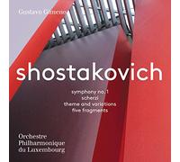 Gustavo Gimeno; Orchestre Philharmonique Luxembourg - Shostakovich: Symphony No. 1 & Other Short Works
