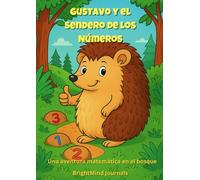 Gustavo y el Sendero de los Números: Una aventura matemática en el corazón del bosque