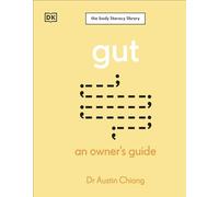 Gut: An Owner's Guide (The Body Literacy Library)