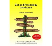 Gut and Psychology Syndrome: Natural Treatment for Autism, Dyspraxia, A.D.D., Dyslexia, A.D.H.D., Depression, Schizophrenia by Natasha Campbell-McBride (2010) Paperback