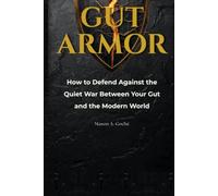 Gut Armor: Repair Your Gut. Reclaim Your Life