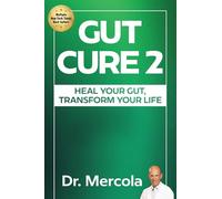 Gut Cure 2: Heal Your Gut, Transform Your Life