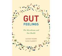 Gut Feelings: The Microbiome and Our Health