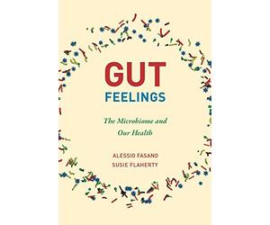 Gut Feelings: The Microbiome and Our Health - Paperback / softback NEW Fasano, A