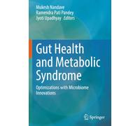 Gut Health and Metabolic Syndrome: Optimizations with Microbiome Innovations