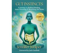 Gut Instincts: A Journey to Radical Healing, Inner Knowing & Rewriting the Rules