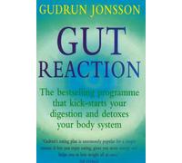 Gut Reaction : A day-by-day programme for choosing and combining foods for better health and easy weight loss