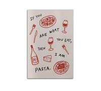 GUTAITER If You Ere What You Eat I Am Pasta Motivational Poster Funny Decorative Wall Art Canvas Prints for Room Aesthetic12x18inch(30x45cm) Unframe-style-2