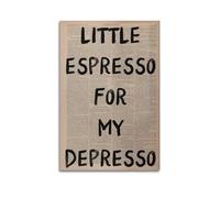 GUTAITER LITTLE ESPRESSO FOR MY DEPRESSO Posters Retro Aesthetic Inspiring Wall Art Canvas Prints for Classroom Ofiice20x30inch(50x75cm) Unframe-style