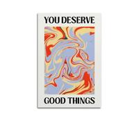 GUTAITER You Deserve Good Things-Groovy Abstract Affirmation Poster Attractive Retro Wall Art Canvas Prints for Room Aesthetic 20x30inch(50x75cm) Unframe-style