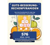 Gute-Besserung-Rechenpyramiden: 576 Zahlenpyramiden-Rätsel in 9 Kapiteln für ruhige Tage - von leicht bis schwer, mit allen Lösungen
