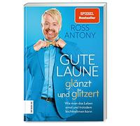 Gute Laune glAnzt und glitzert: Wie man das Le, Antony.
