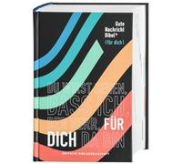 Gute Nachricht Bibel: Edition "für dich"; mit den Spätschriften des Alten Testaments; mit 96 Informationsseiten