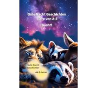 Gute Nacht Geschichten Tiere von A-Z (Gute Nacht Geschichten Tiere von A-Z Buch 3)