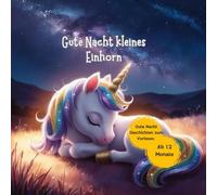 Gute Nacht kleines Einhorn