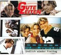 Gute Zeiten - Es Ist Endlich Wieder Freitag