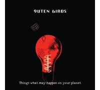 Guten Birds - Things What May Happen On Your Planet
