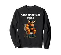 Guten Morgen Bullshit Office Bull Toilet Smartphone Fool Sweatshirt