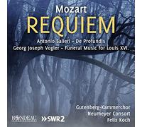 Gutenberg-Kammerchor; Neumeyer Consort; Chisa Tanigaki; Rebekka Stolz; Fabian Kelly; Christian Wagner - Wolfgang Amadeus Mozart: Requiem; Antonio Salieri: De Profundis; Georg Joseph Vogler: Funeral Music for Louis XVI