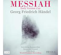 Gutenberg-Kammerchor; Neumeyer Consort; Viola Blache; Stefanie Schaefer; Fabian Kelly; Julian Dominique Clement; Felix Koch - George Frideric Handel: Messiah (Early Version 1741)