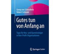 Gutes tun von Anfang an: Tipps für Neu- und Quereinsteiger in Non-Profit-Organisationen