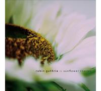 Guthrie, Robin - Sunflower Stories (Dig)