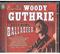 Guthrie, Woody - Essential Woody Guthrie, The: Dust Bowl Balladeer