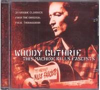 Guthrie Woody - This Machine Kills Fascists