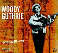 Guthrie, Woody - Woody Guthrie: Vigilante Man