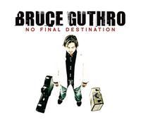 Guthro, Bruce - No Final Destination