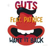 Guts feat. Patrice - Want It Back [VINYL]