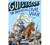 Guts & Glory: The American Civil War: 1