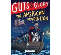 Guts & Glory: The American Revolution: 4