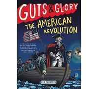 Guts & Glory: The American Revolution: 4